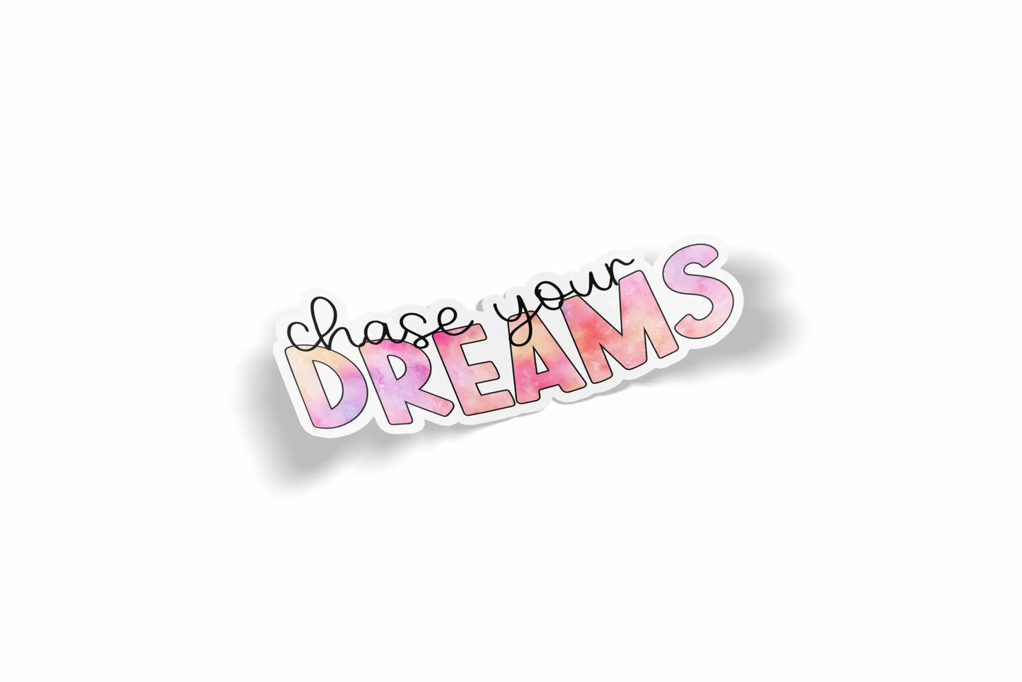 Chase Your Dreams?á