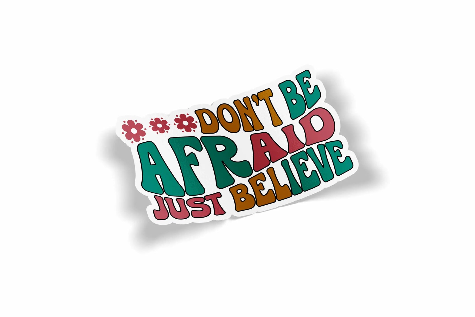 Don't Be Afraid Just Believe?á