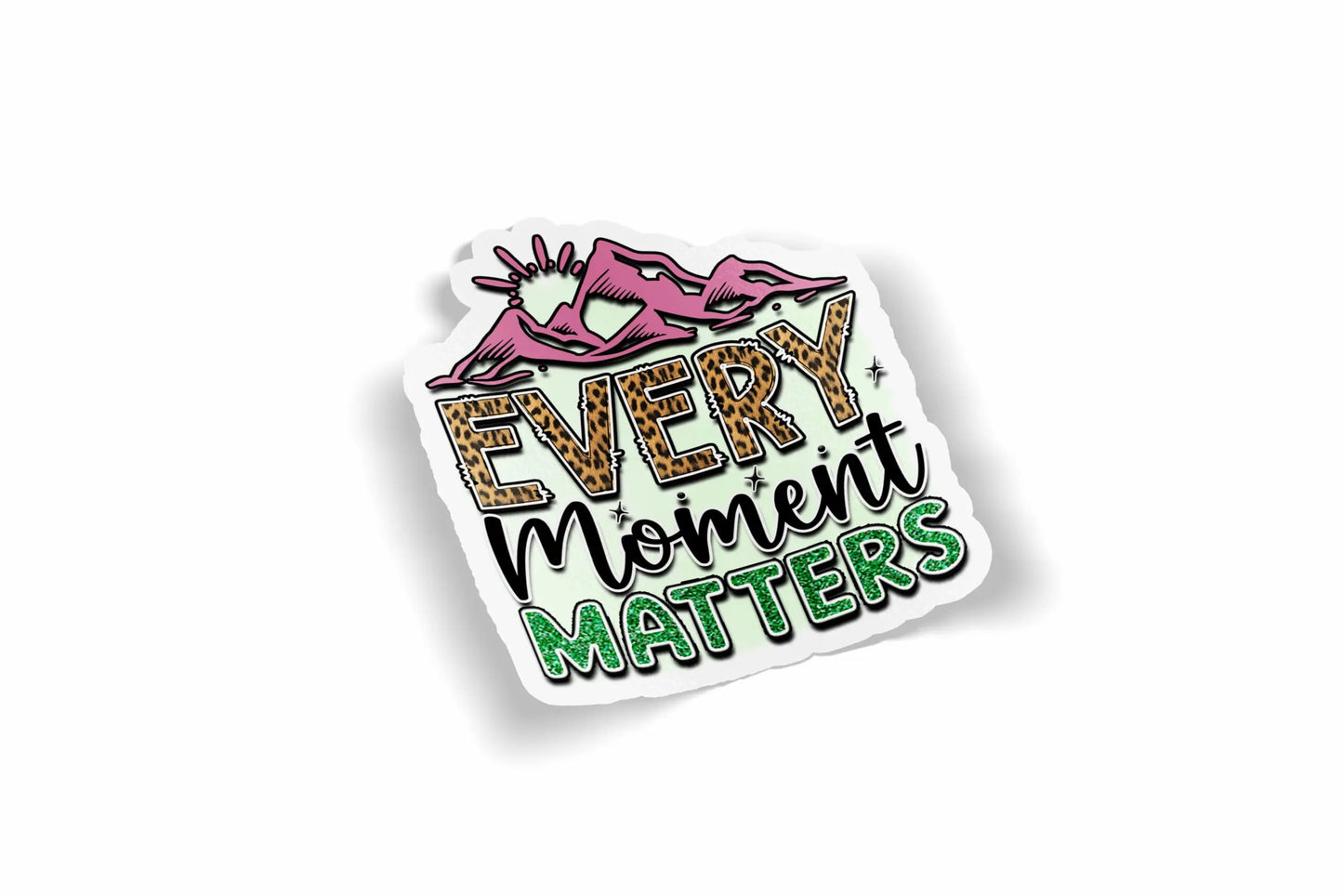 Every Moment Matters?á