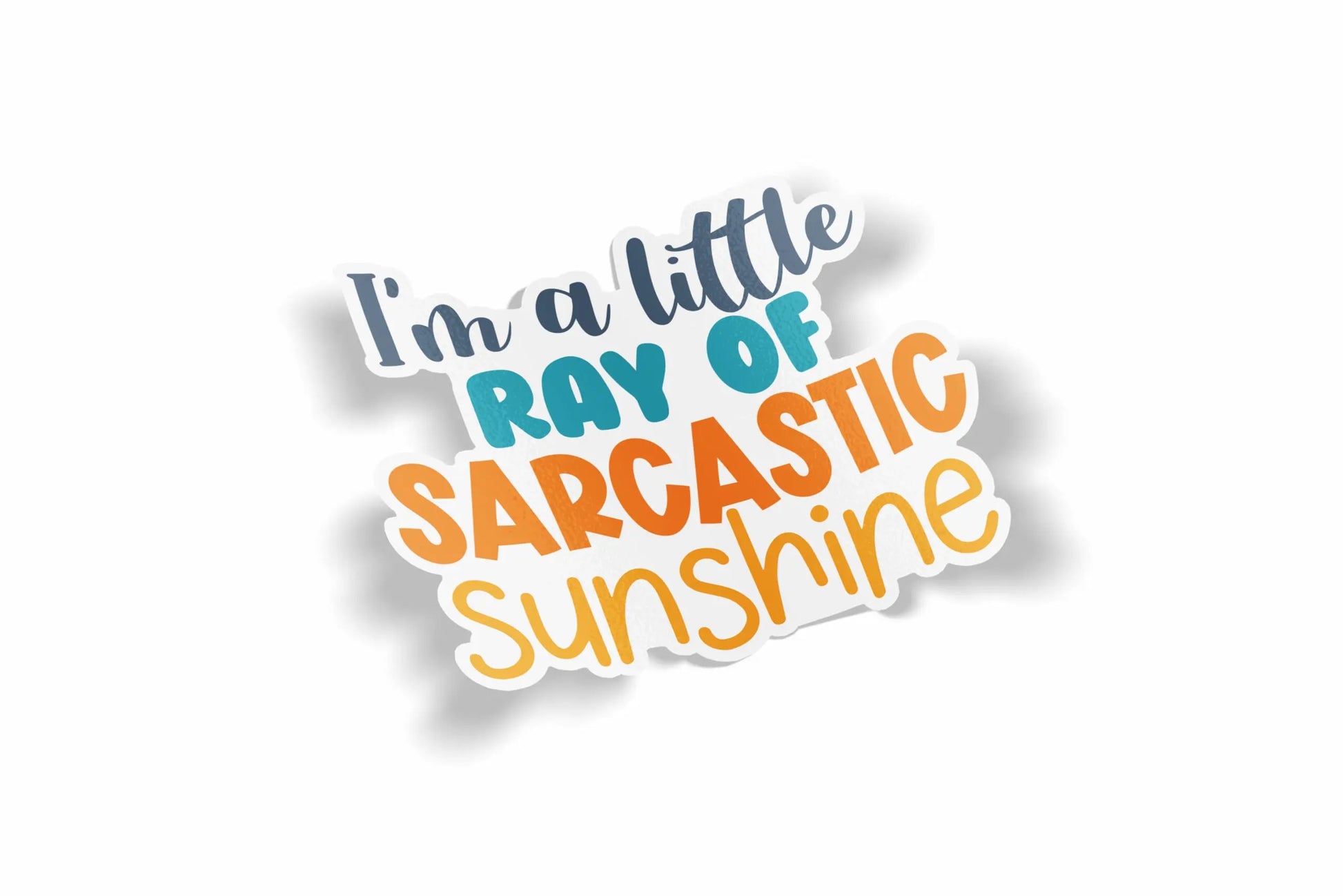 I'm a Little Ray of Sarcastic Sunshine Waterproof Sticker?á