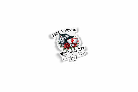 Just A Nurse Who Loves Her Firefighter Waterproof Sticker?á