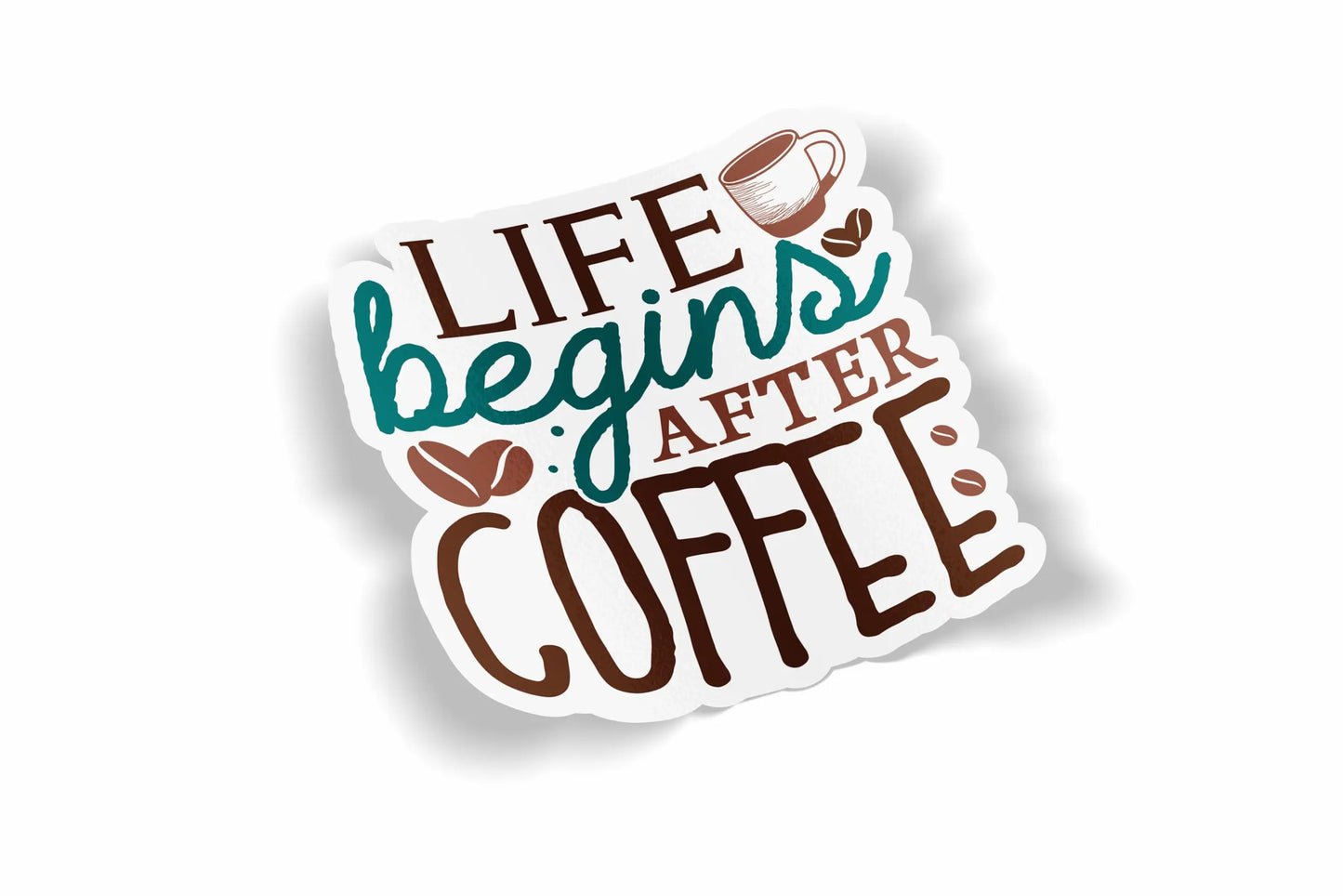 Life Begins With Coffee?á