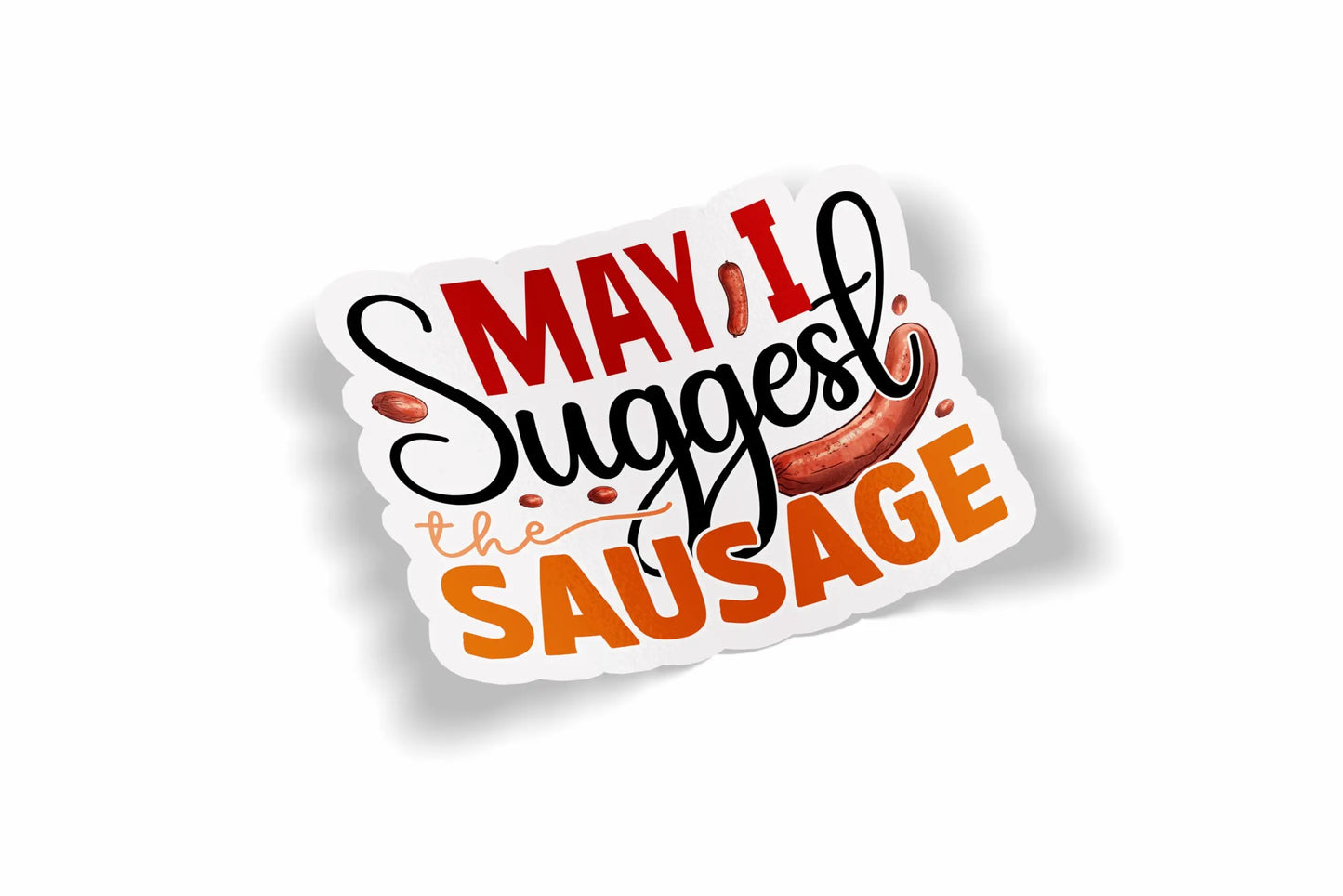 May I Suggest the Sausage?á