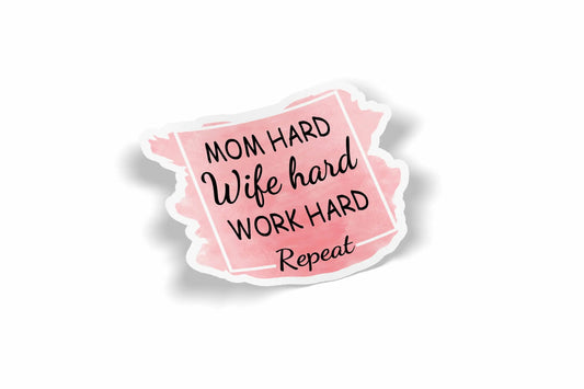 Mom Hard Wife Hard Work Hard Repeat?á