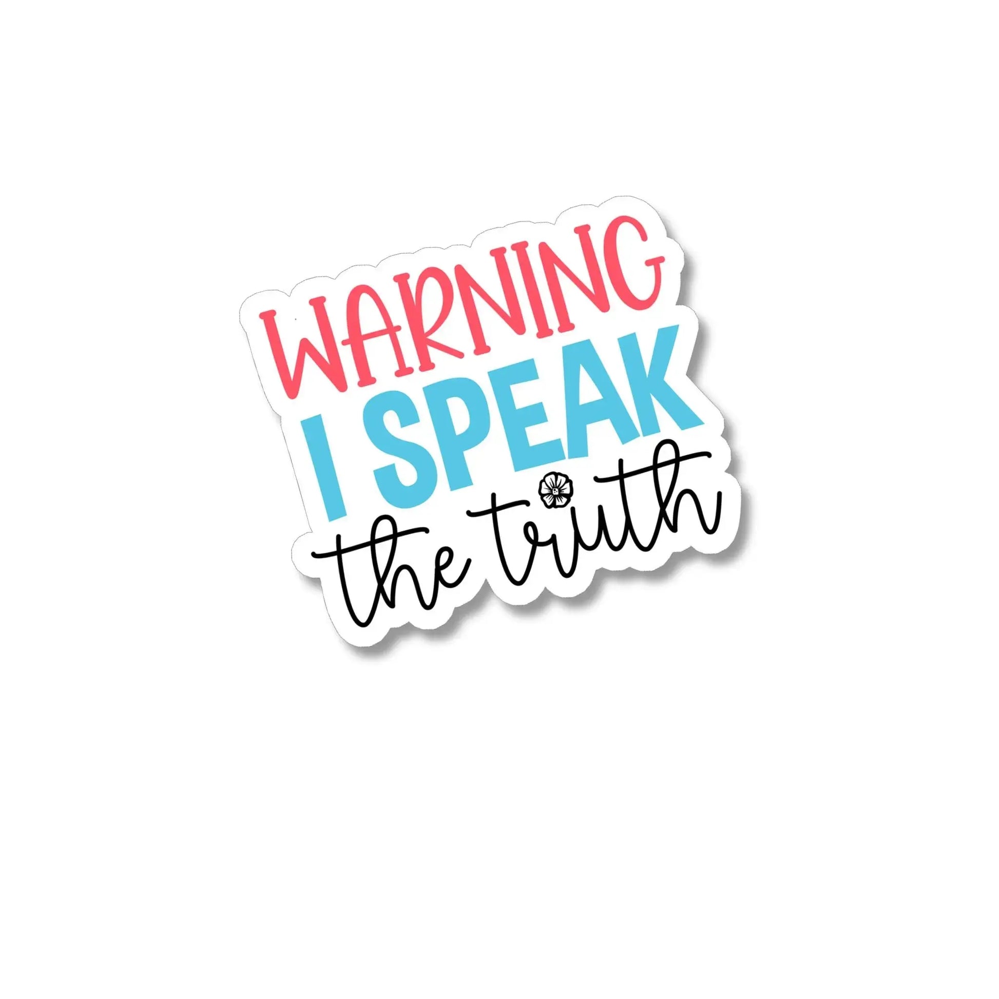 10. Warning i speak the truth