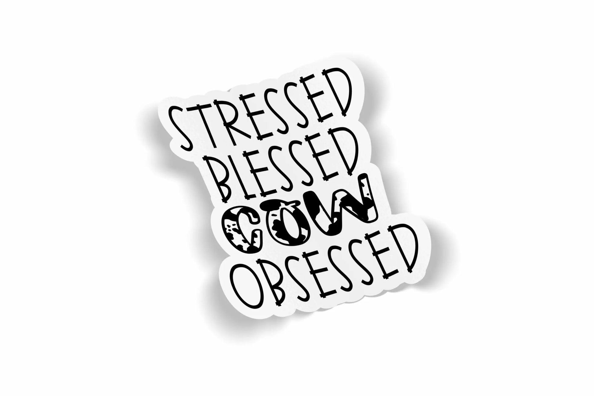 Stressed Blessed Cow Obsedded?á