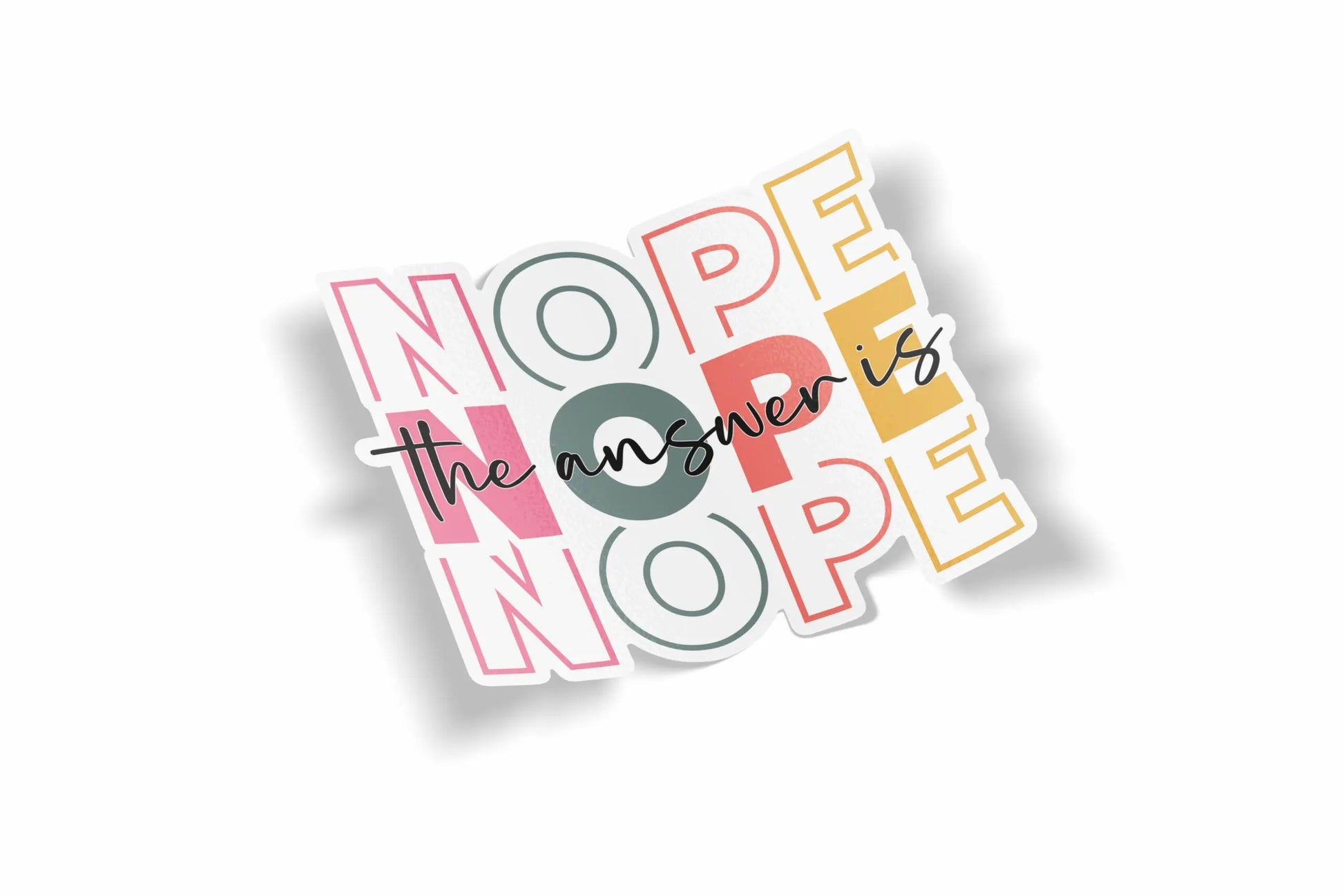 The Answer is Nope Waterproof Sticker?á