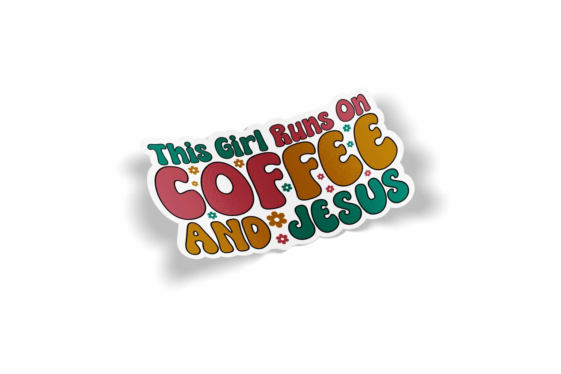 This Girl Runs On Coffee and Jesus?á